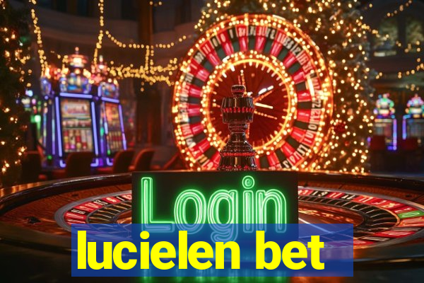 lucielen bet